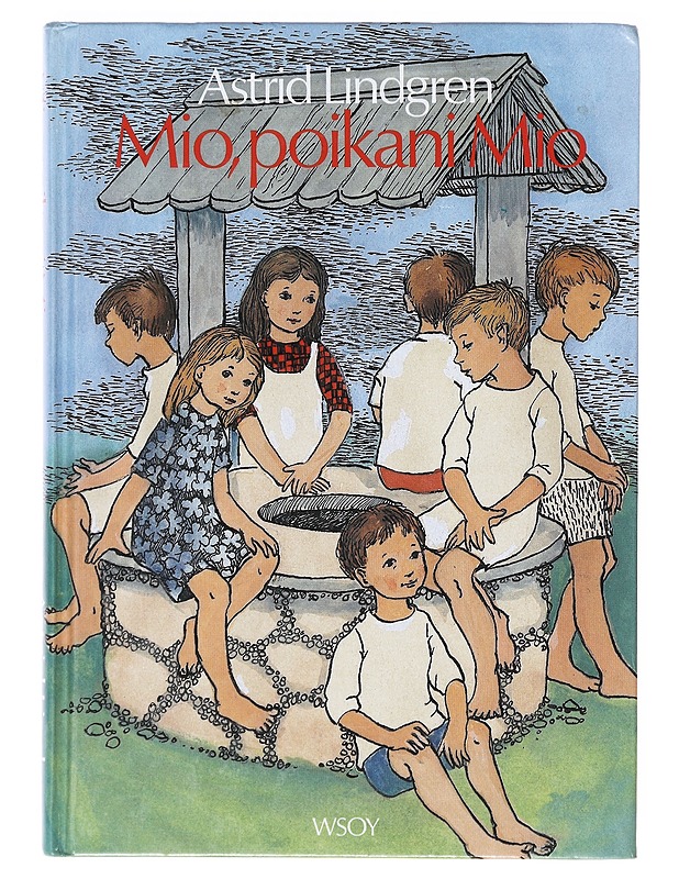 Mio, poikani Mio - Lindgren, Astrid - Lastenkirjat - 10105632883 - 0