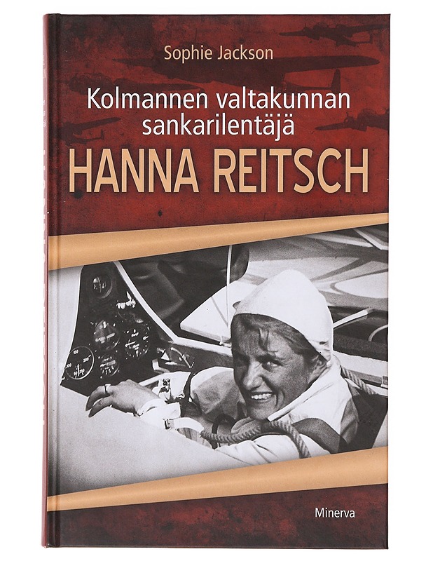 Hanna Reitsch - Jackson, S. - Elämäkerrat ja muistelmat - 10105632914 - 0