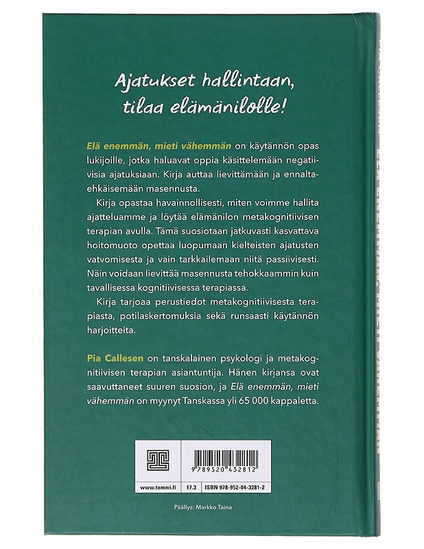 Elä enemmän, mieti vähemmän  - Callesen, Pia - Hyvinvointikirjat - 10105632952 - 1