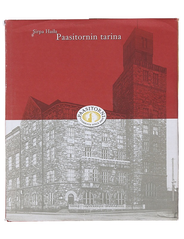 Paasitornin tarina - Sirpa Haila - Historiakirjat - 10105632964 - 0