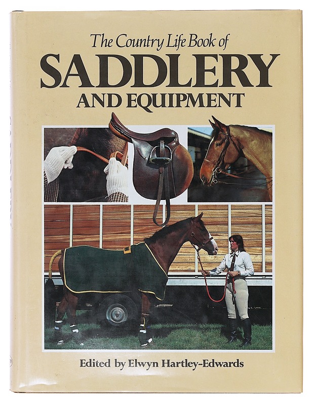 The Country life book of saddlery and equipment - Hartley Edwards, Elwyn - Harrastekirjat - 10105632984 - 0