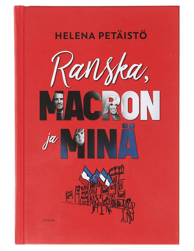 Ranska, Macron ja minä - Helena Petäistö - Tietokirjat - 10105633087 - 0