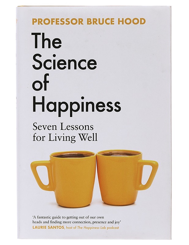 The science of happiness - Bruce Hood - Hyvinvointikirjat - 10105633127 - 0