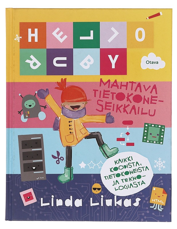 Hello Ruby / mahtava tietokoneseikkailu - Liukas, Linda - Lastenkirjat - 10105633163 - 0