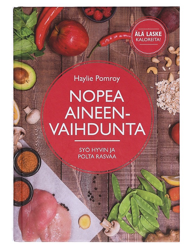 Nopea aineenvaihdunta : syö hyvin ja polta rasvaa - Pomroy, Haylie - Ruokakirjat - 10105633242 - 0