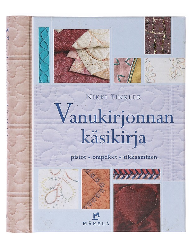 Vanukirjonnan käsikirja / pistot, ompeleet, tikkaaminen - Tinkler, Nikki - Kirja lahjaksi - 10105633255 - 0