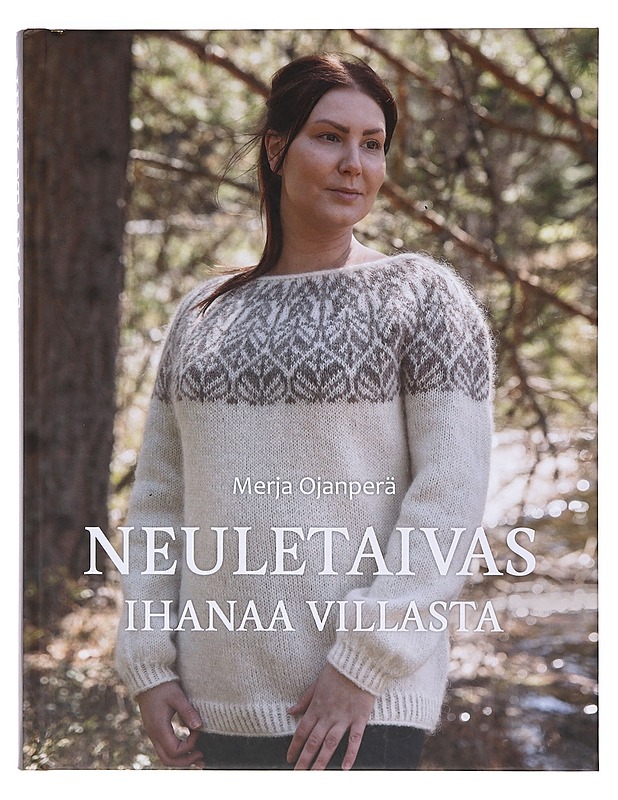 Neuletaivas : ihanaa villasta - Ojanperä, Merja - Tietokirjat ja oppaat - 10105633256 - 0