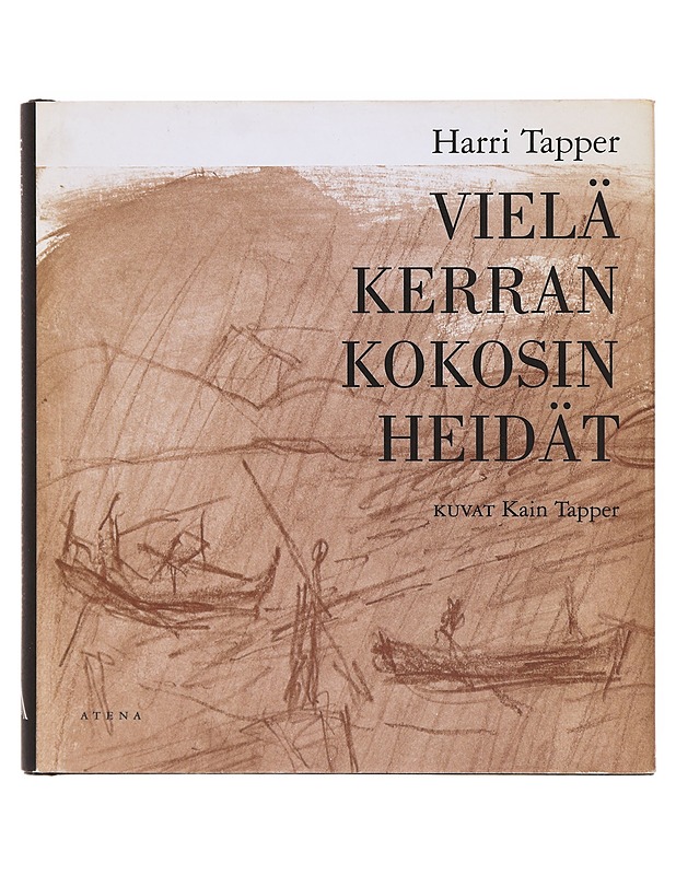 Vielä kerran kokosin heidät / välähdyksiä vuoden varrelta - Tapper, Harri - Elämäkerrat ja muistelmat - 10105633269 - 0