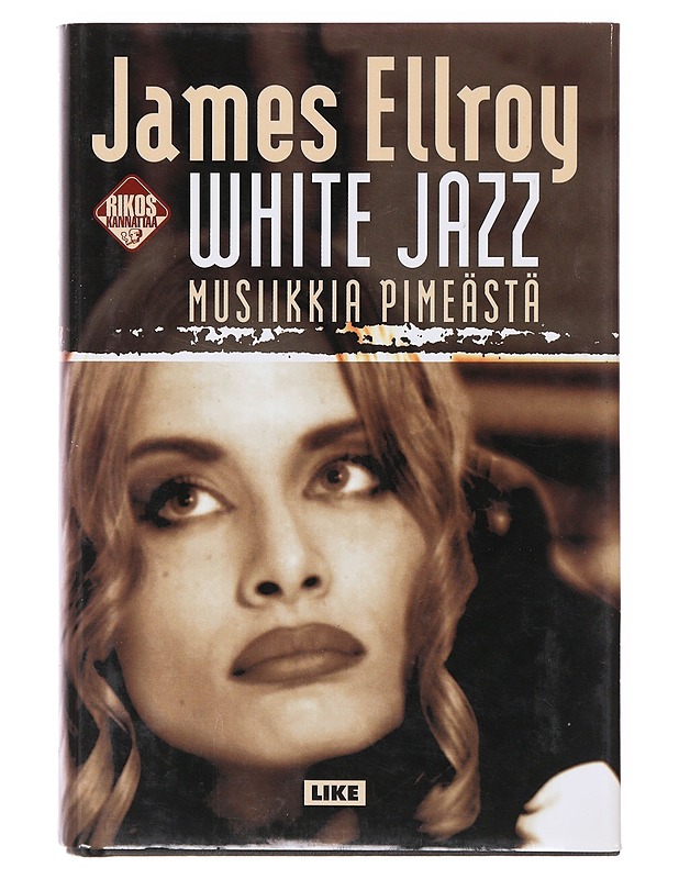 White jazz / Musiikkia pimeästä - Ellroy, James - Romaanit ja novellit - 10105633278 - 0