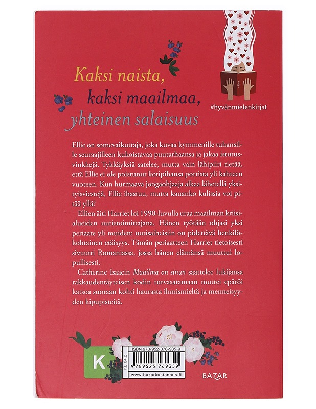 Maailma on sinun - Isaac, Catherine - Romaanit ja novellit - 10105633284 - 1