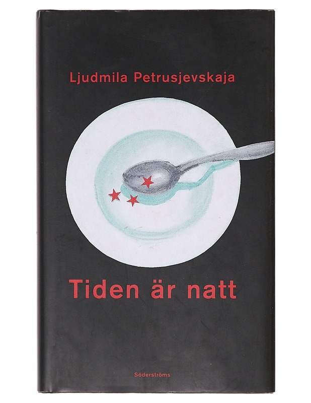 Tiden är natt - Petrusevskaja, Ljudmila - Romaanit ja novellit - 10105633290 - 0