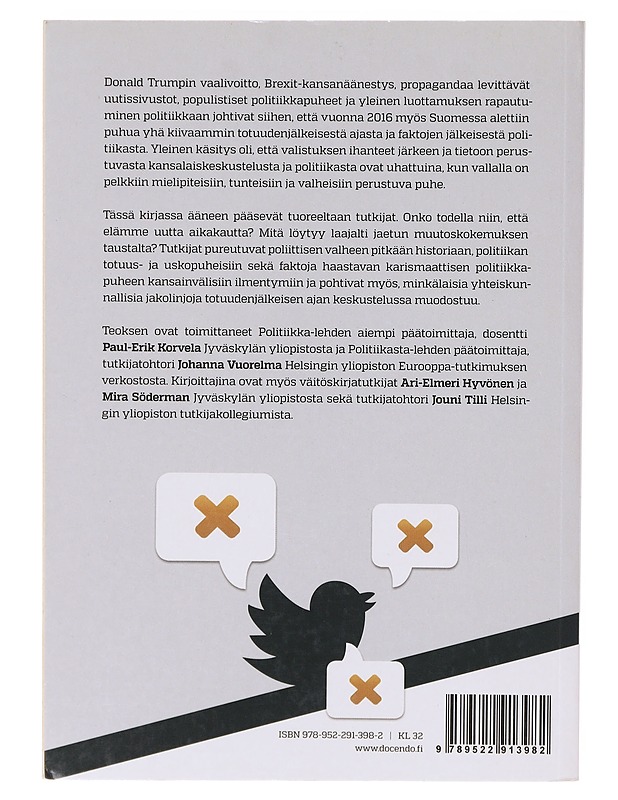 Puhun niin totta kuin osaan : politiikka faktojen jälkeen - Korvela, Paul-Erik - Tietokirjat - 10105633317 - 1