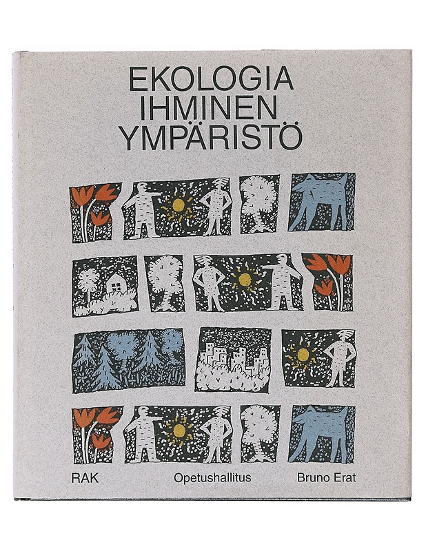 Ekologia, ihminen, ympäristö - Erat, Bruno - Tietokirjat ja oppaat - 10105633328 - 0