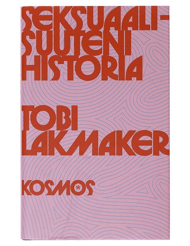 Seksuaalisuuteni historia - Lakmaker, Tobi - Romaanit ja novellit - 10105633333 - 0