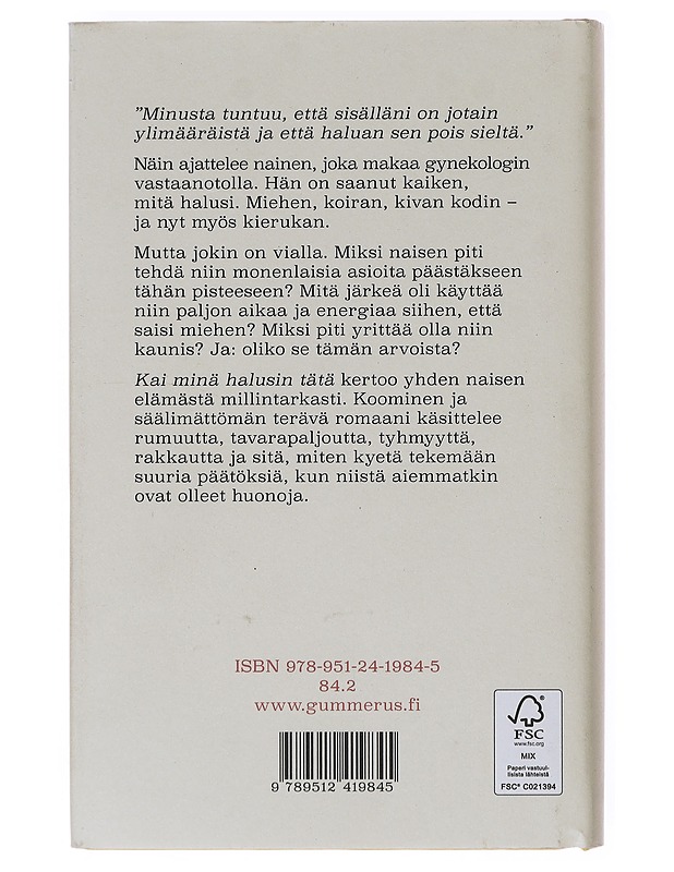 Kai minä halusin tätä - Sisko Savonlahti - Romaanit ja novellit - 10105633346 - 1