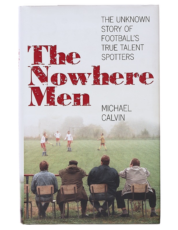 The Nowhere Men - Michael Calvin - Romaanit ja novellit - 10105633352 - 0