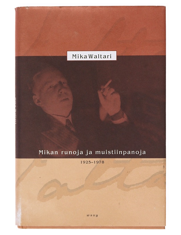 Mikan runoja ja muistiinpanoja 1925-1978 - Waltari, Mika - Runot ja näytelmät - 10105633358 - 0