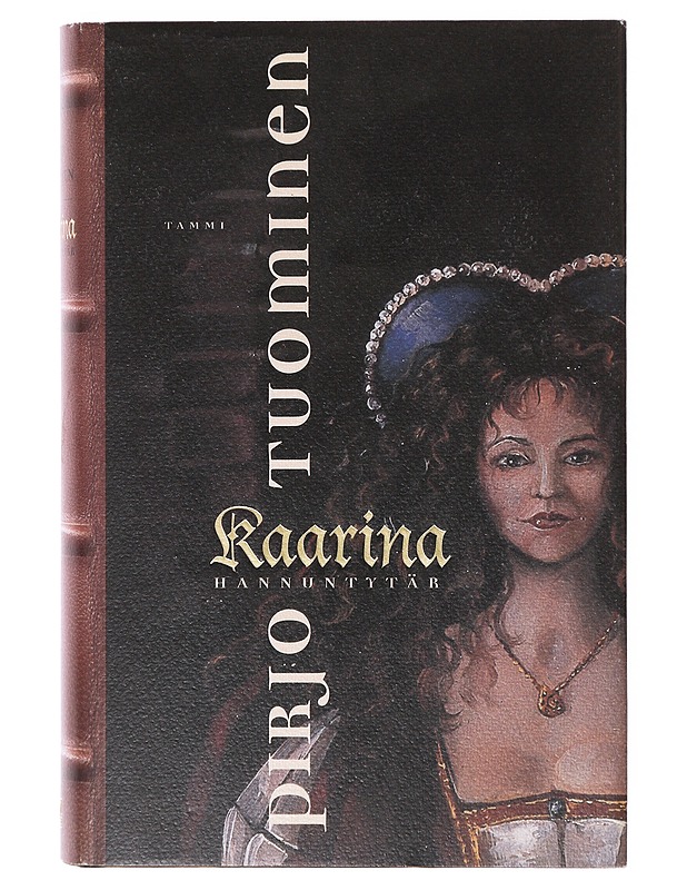 Kaarina Hannuntytär - Pirjo Tuominen - Historiakirjat - 10105633361 - 0