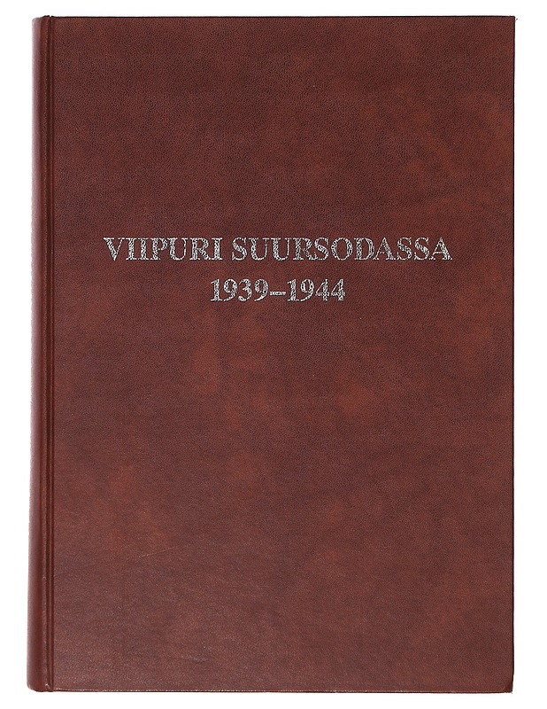 Viipuri suursodassa 1939-1944 - Jouni Kallioniemi - Historiakirjat - 10105633414 - 0