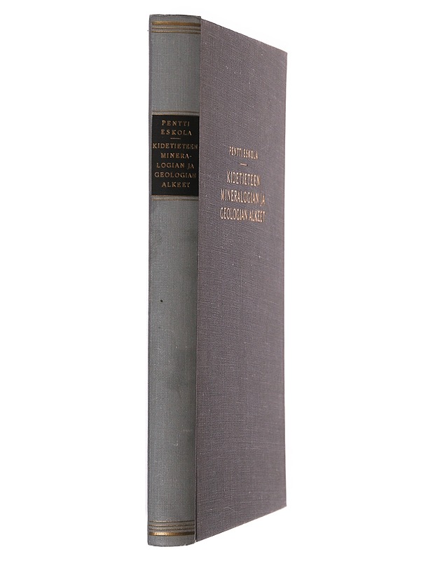 Kidetieteen, mineralogian ja geologian alkeet - Pentti Eskola - Tietokirjat ja oppaat - 10105633455 - 1
