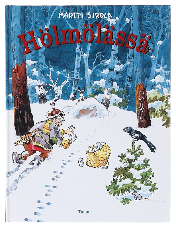 Hölmölässä - Sirola, Martti - Lastenkirjat - 10105633584 - 0