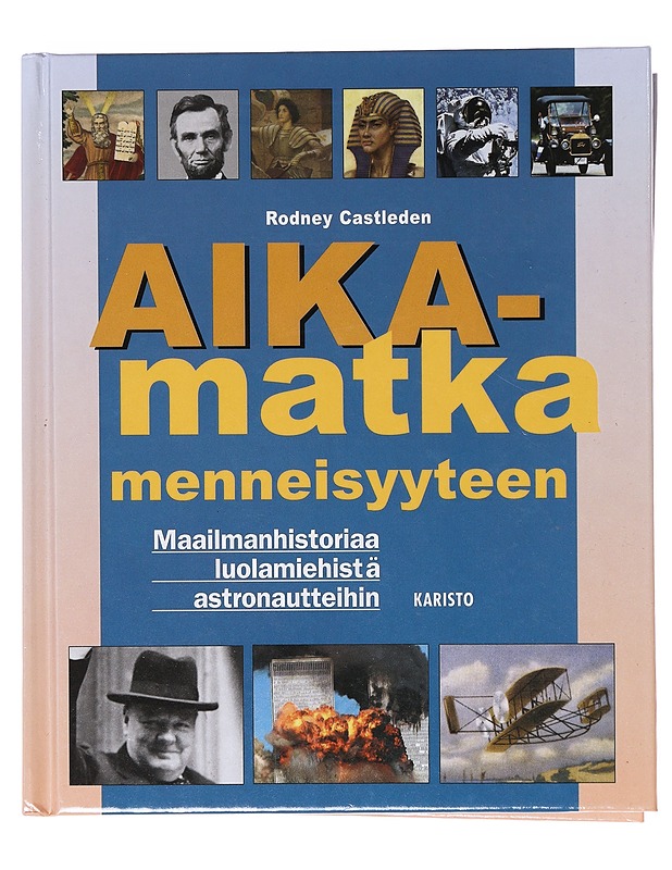 Aikamatka menneisyyteen - Castleden, Rodney - Tietokirjat ja oppaat - 10105633613 - 0
