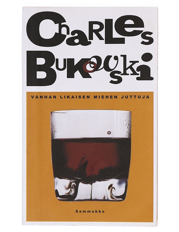 Vanhan likaisen miehen juttuja - Bukowski, Charles - Romaanit ja novellit - 10105633698 - 0