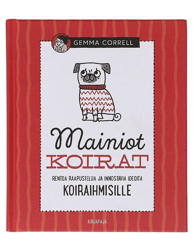 Mainiot koirat - Correll, Gemma - Tietokirjat ja oppaat - 10105633742 - 0