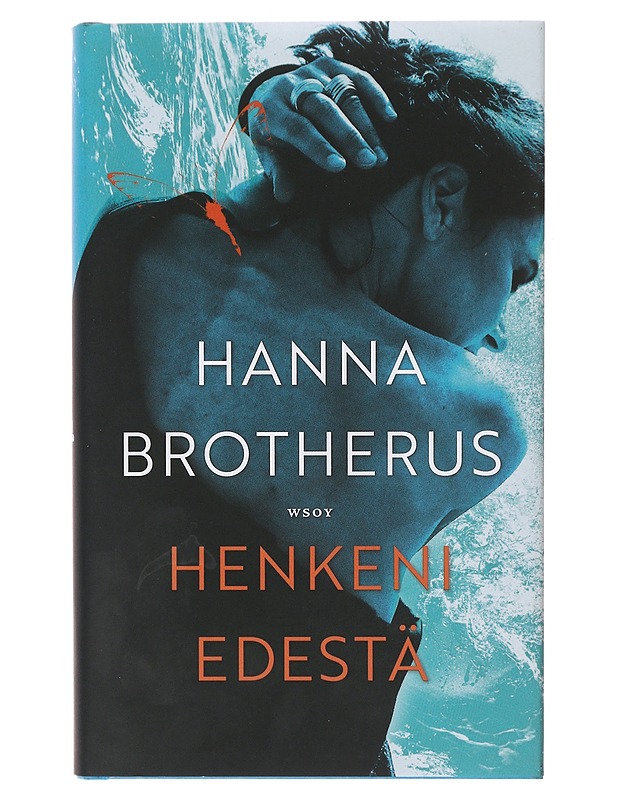 Henkeni edestä - Brotherus, Hanna - Romaanit ja novellit - 10105633776 - 0
