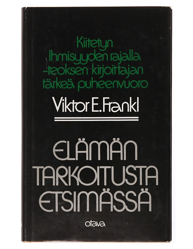 Elämän tarkoitusta etsimässä - Frankl, Viktor E. - Tietokirjat ja oppaat - 10105633876 - 0