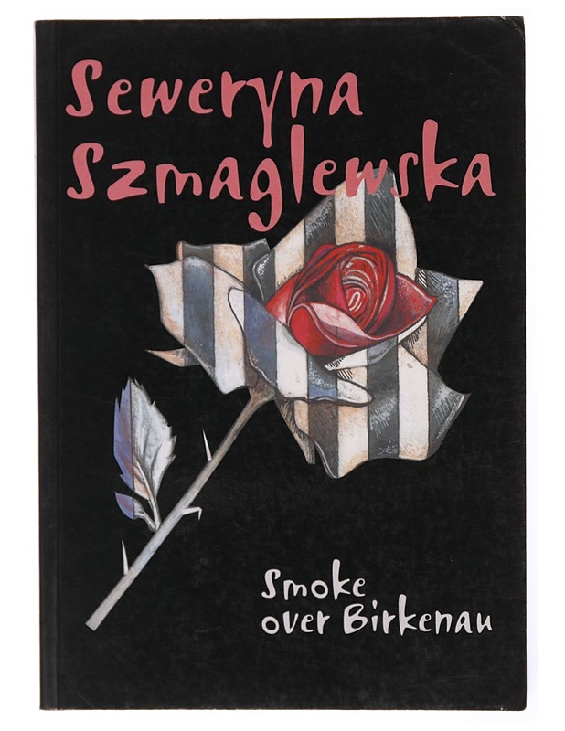 Smoke over Birkenau - Seweryna Szmaglewska - Elämäkerrat ja muistelmat - 10105633916 - 0