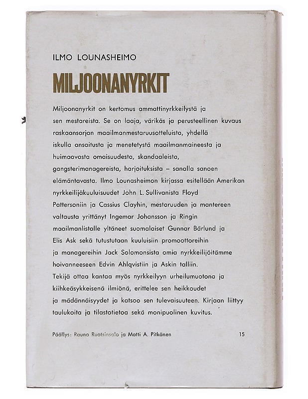 Miljoonanyrkit: kertomus ammattinyrkkeilystä ja sen mestareista - Ilmo Lounasheimo - Elämäkerrat ja muistelmat - 10105633922 - 1