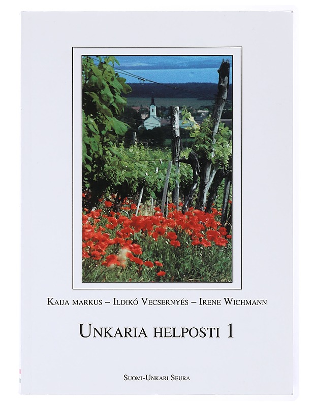 Unkaria helposti / 1 Unkarin alkeisoppimateriaali - Markus, Kaija - Tietokirjat ja oppaat - 10105633987 - 0