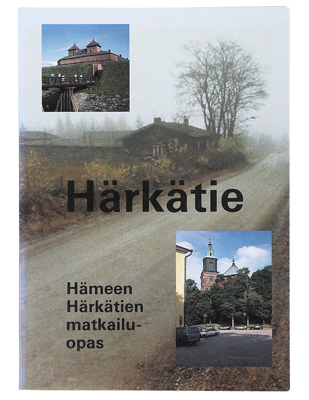 Härkätie : Hämeen Härkätien matkailuopas - Masonen, Jaakko - Historiakirjat - 10105634011 - 0