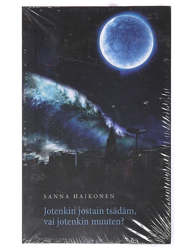 Jotenkin jostain tsädäm, vai jotenkin muuten? - Sanna Haikonen - Elämäkerrat ja muistelmat - 10105634034 - 0