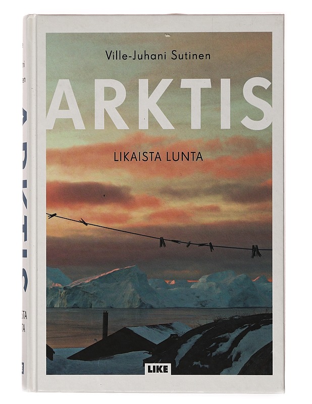 Arktis / likaista lunta - Ville-Juhani Sutinen - Historiakirjat - 10105634043 - 0