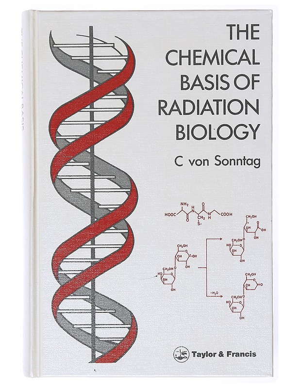 The Chemical Basis of Radiation Biology - C. von Sonntag  - Tietokirjat - 10105634037 - 0