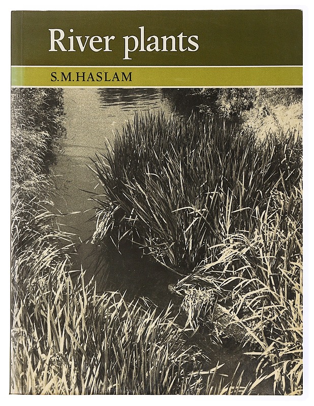 River plants : the macrophytic vegetation of watercourses - S. M. Haslam - Tietokirjat - 10105634045 - 0