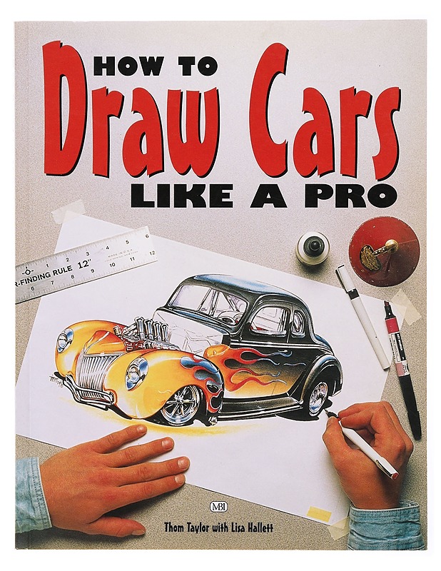 How to Draw Cars Like a Pro - Thom Taylor, Lisa Hallett - Tietokirjat ja oppaat - 10105634062 - 0