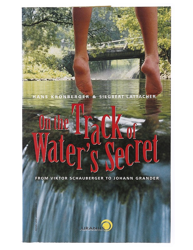 On the Track of Water's Secret - Hans Kronenberger, Siegbert Lattacher  - Tietokirjat - 10105634097 - 0