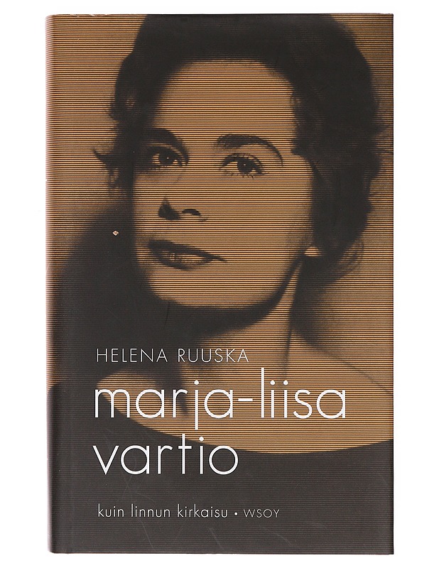 Marja-Liisa Vartio / kuin linnun kirkaisu - Helena Ruuska - Elämäkerrat ja muistelmat - 10105634148 - 0
