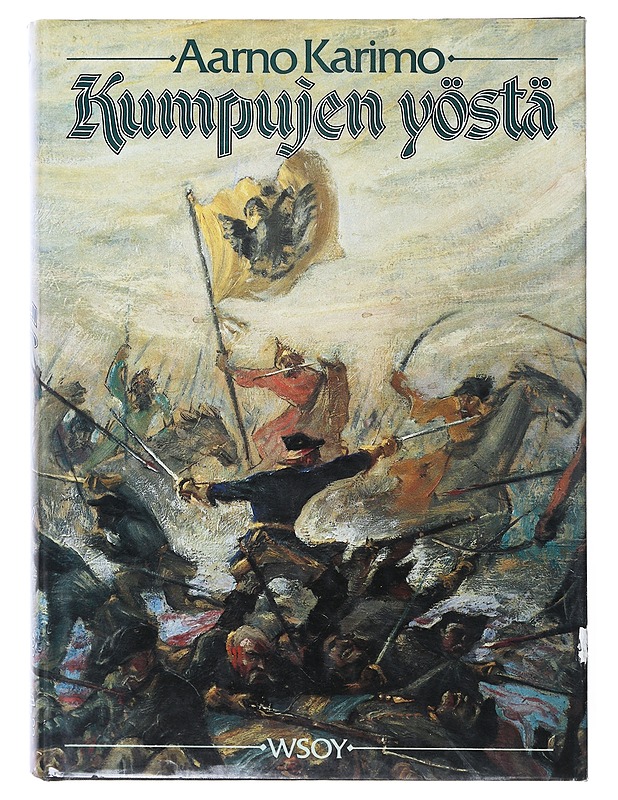 Kumpujen yöstä / suomalaisia vaiheita, tekoja ja oloja kivikaudesta nykyaikaan - Karimo, Aarno - Historiakirjat - 10105634155 - 0