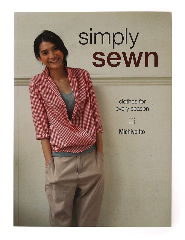 Simply sewn : clothes for every season - Ito, Michiyo - Tietokirjat ja oppaat - 10105634157 - 0