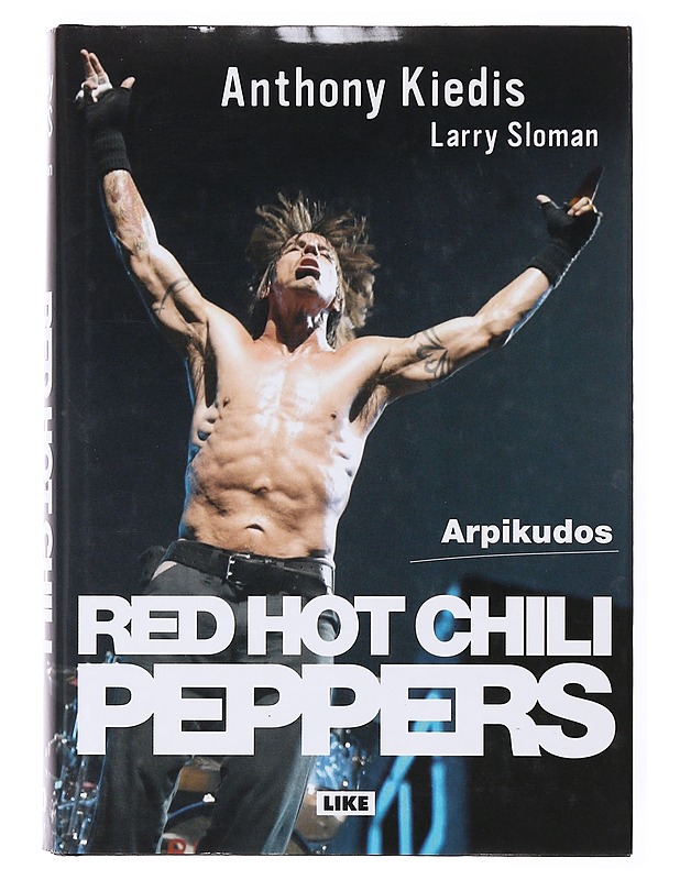 Red Hot Chili Peppers : Arpikudos - Kiedis, Anthony - Elämäkerrat ja muistelmat - 10105634159 - 0