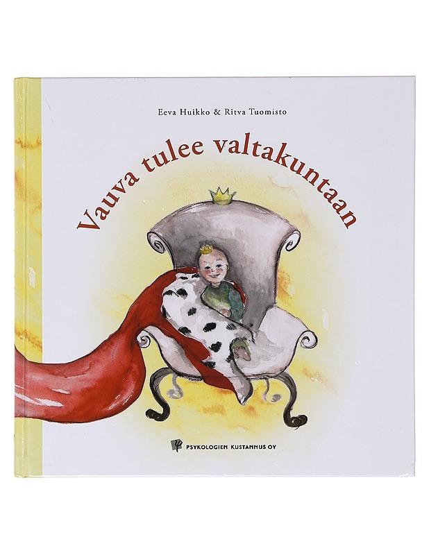 Vauva tulee valtakuntaan - Huikko, Eeva - Lastenkirjat - 10105634194 - 0