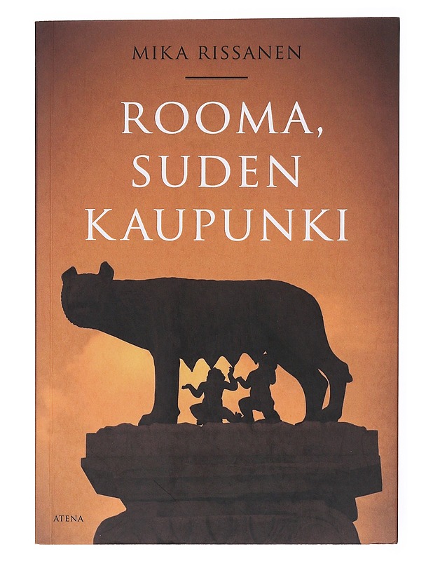 Rooma, suden kaupunki - Mika Rissanen - Historiakirjat - 10105634209 - 0