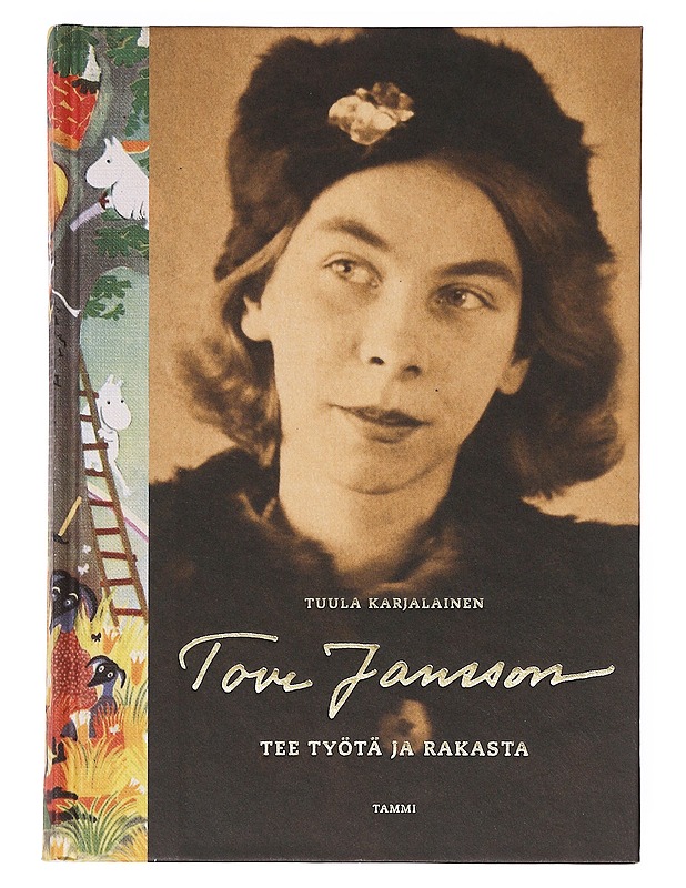 Tove Jansson : tee työtä ja rakasta - Tuula Karjalainen - Elämäkerrat ja muistelmat - 10105634218 - 0
