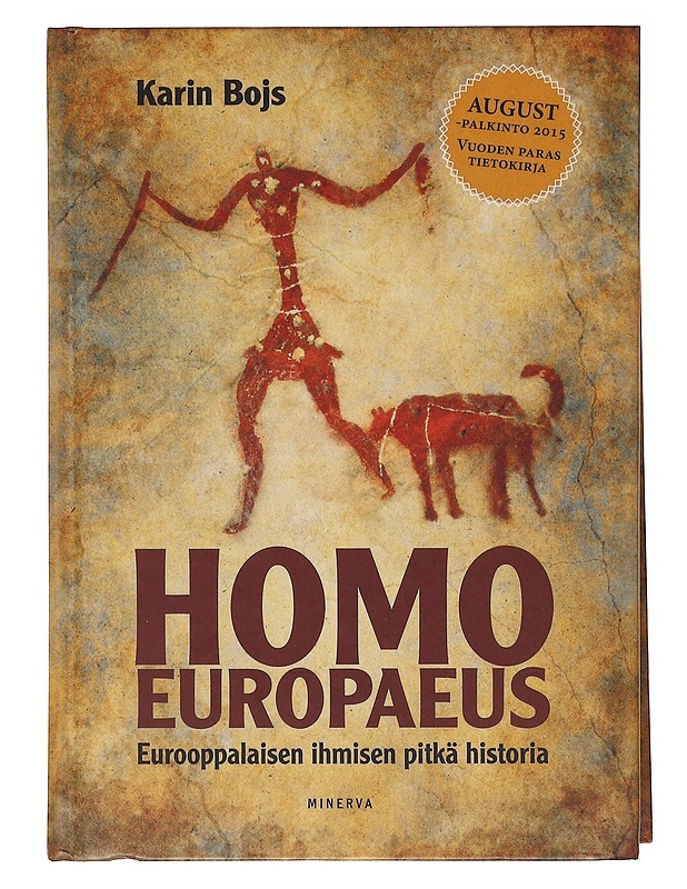 Homo europaeus / eurooppalaisen ihmisen pitkä historia - Bojs, Karin - Historiakirjat - 10105634236 - 0