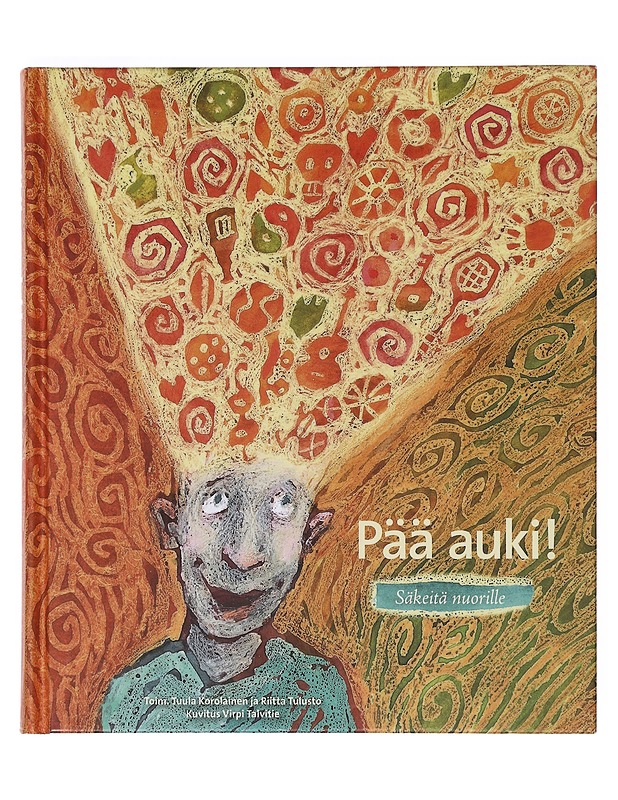 Pää auki! / säkeitä nuorille - Korolainen, Tuula - Kirja lahjaksi - 10105634242 - 0