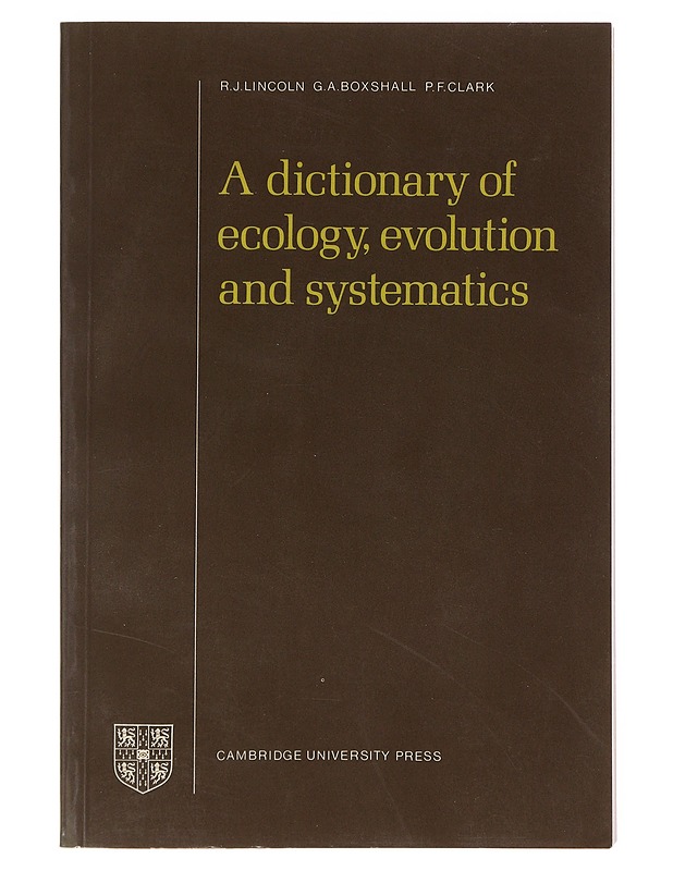 A dictionary of ecology, evolution and systematics - Lincoln, R. J. - Tietokirjat ja oppaat - 10105634240 - 0
